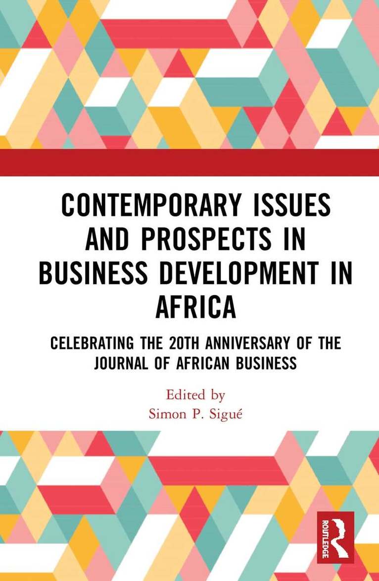 Simon P. Sigué - Contemporary Issues and Prospects in Business Development in Africa, Inbunden