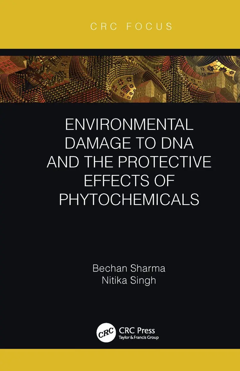 Bechan Sharma, Nitika Singh - Environmental Damage to DNA and the Protective Effects of Phytochemicals, Inbunden. Tillgänglighet: Lägg i varukorg