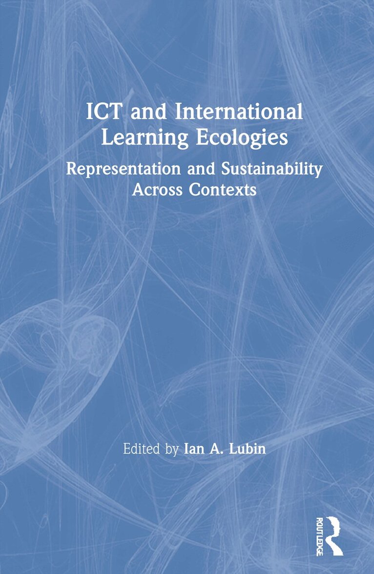 Ian A. Lubin - ICT and International Learning Ecologies, Inbunden. Tillgänglighet: Lägg i varukorg
