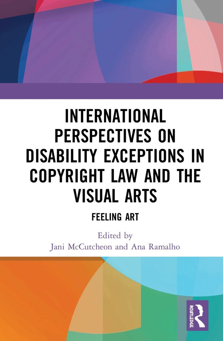 Jani McCutcheon, Ana Ramalho - International Perspectives on Disability Exceptions in Copyright Law and the Visual Arts, Inbunden. Tillgänglighet: Lägg i varukorg