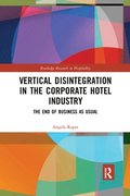 Vertical Disintegration in the Corporate Hotel Industry