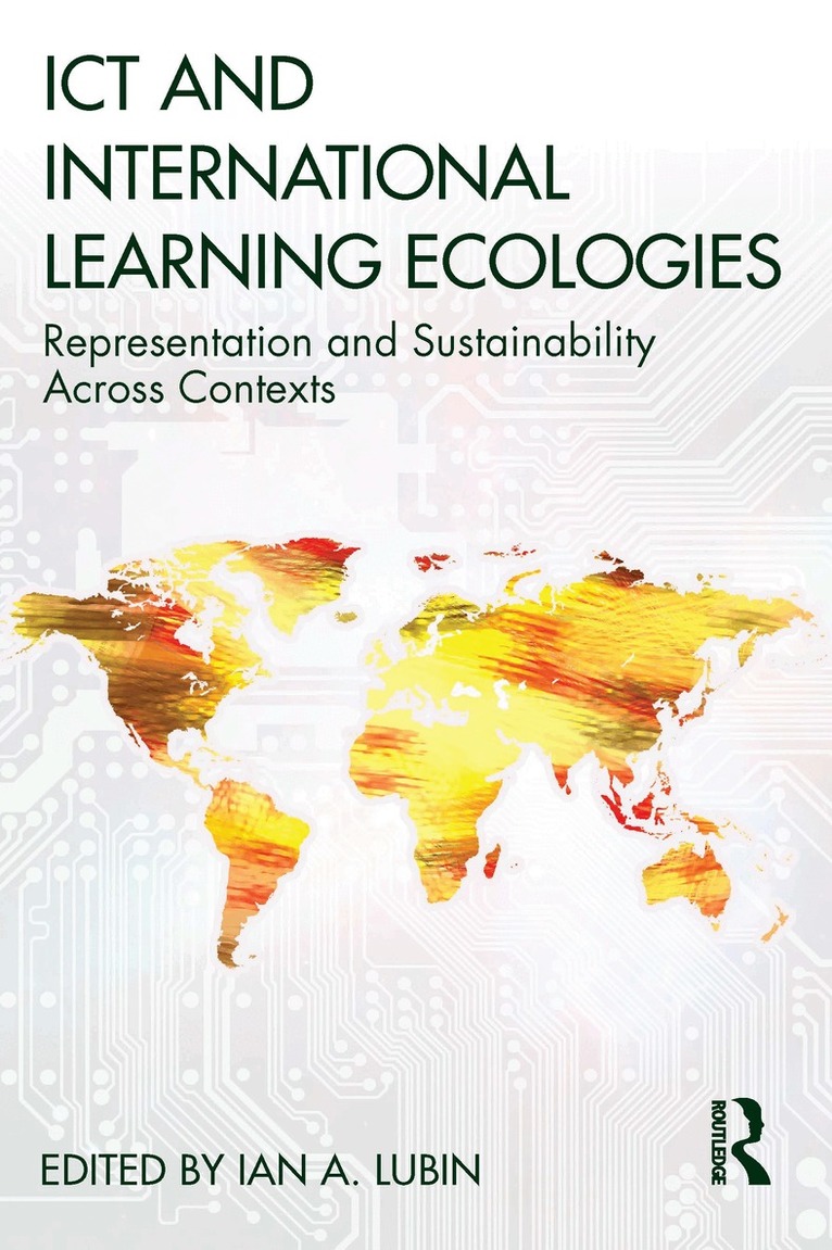Ian A. Lubin - ICT and International Learning Ecologies, Häftad. Tillgänglighet: Lägg i varukorg