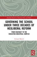 Governing the School under Three Decades of Neoliberal Reform