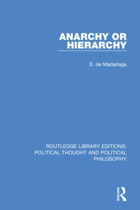 S. de Madariaga - Anarchy or Hierarchy, Häftad