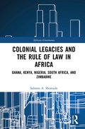 Colonial Legacies and the Rule of Law in Africa