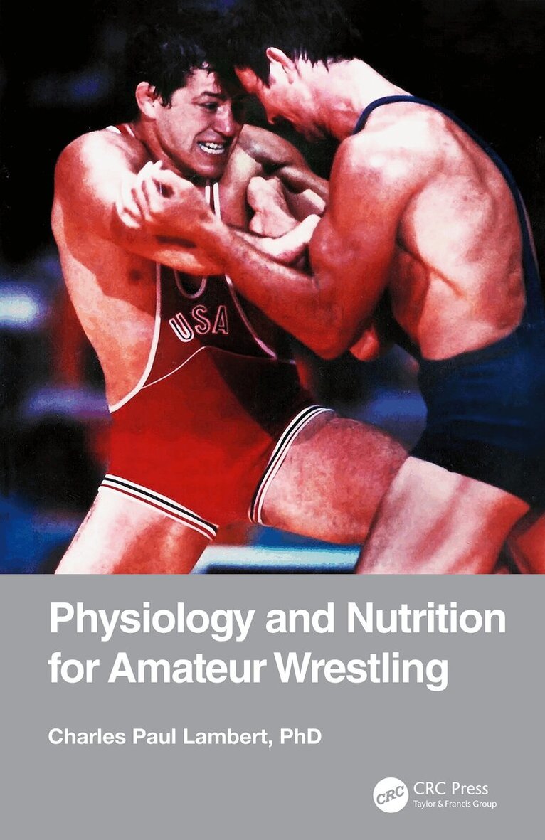Charles Paul Lambert - Physiology and Nutrition for Amateur Wrestling, Häftad