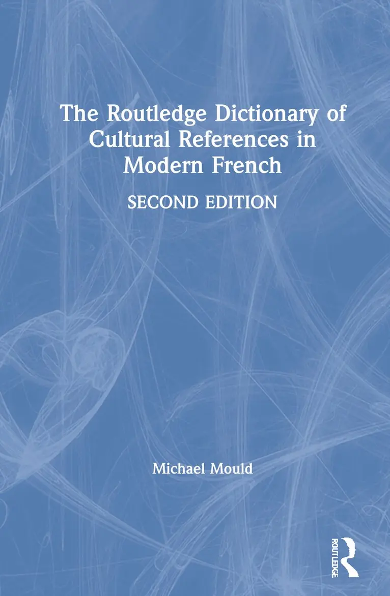 Michael Mould - Routledge Dictionary of Cultural References in Modern French, Inbunden. Tillgänglighet: Lägg i varukorg