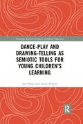 Dance-Play and Drawing-Telling as Semiotic Tools for Young Childrens Learning