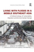 Living with Floods in a Mobile Southeast Asia