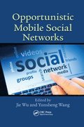 Opportunistic Mobile Social Networks