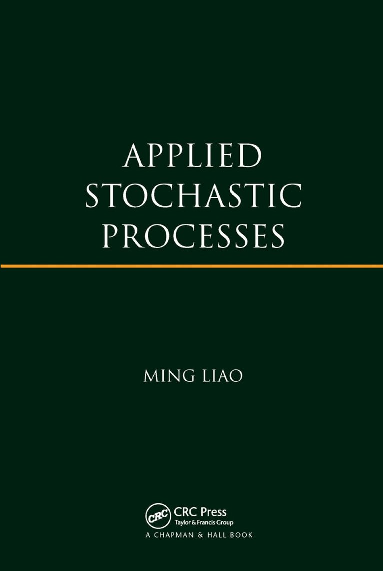 Ming Liao - Applied Stochastic Processes, Häftad. Tillgänglighet: Lägg i varukorg