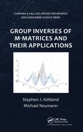 Group Inverses of M-Matrices and Their Applications