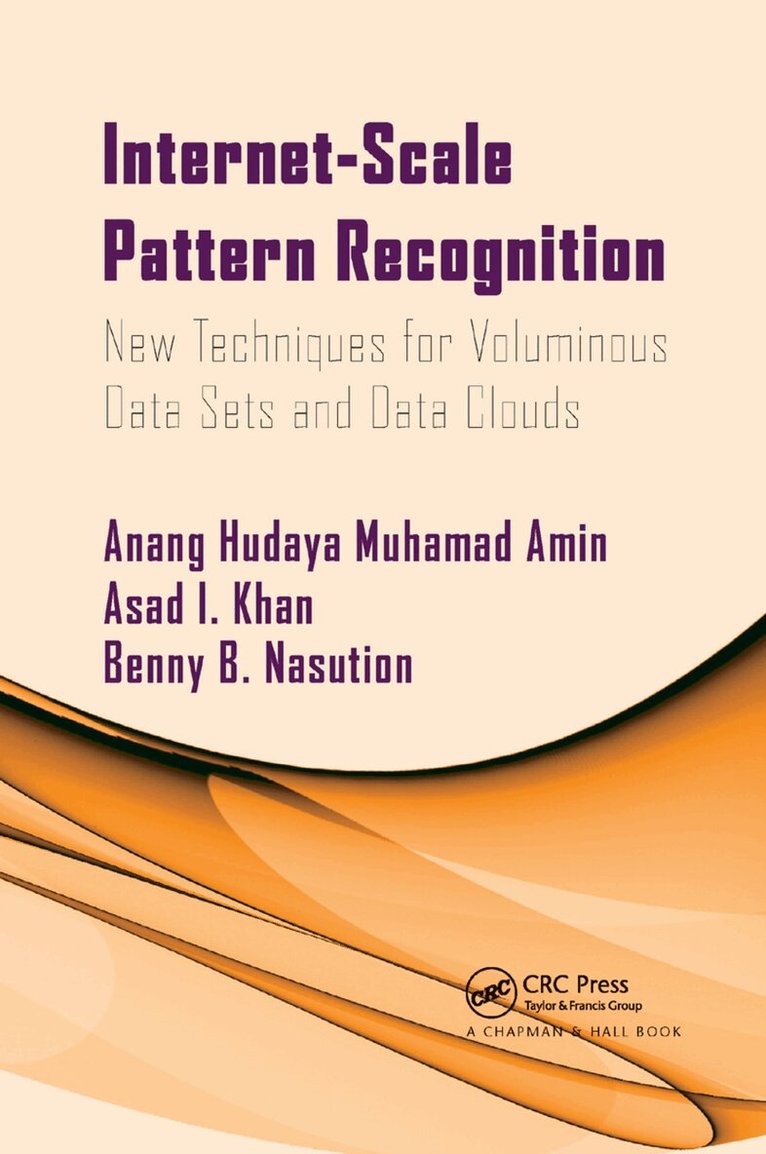 Anang Muhamad Amin, Asad Khan, Benny Nasution - Internet-Scale Pattern Recognition, Häftad. Tillgänglighet: Lägg i varukorg