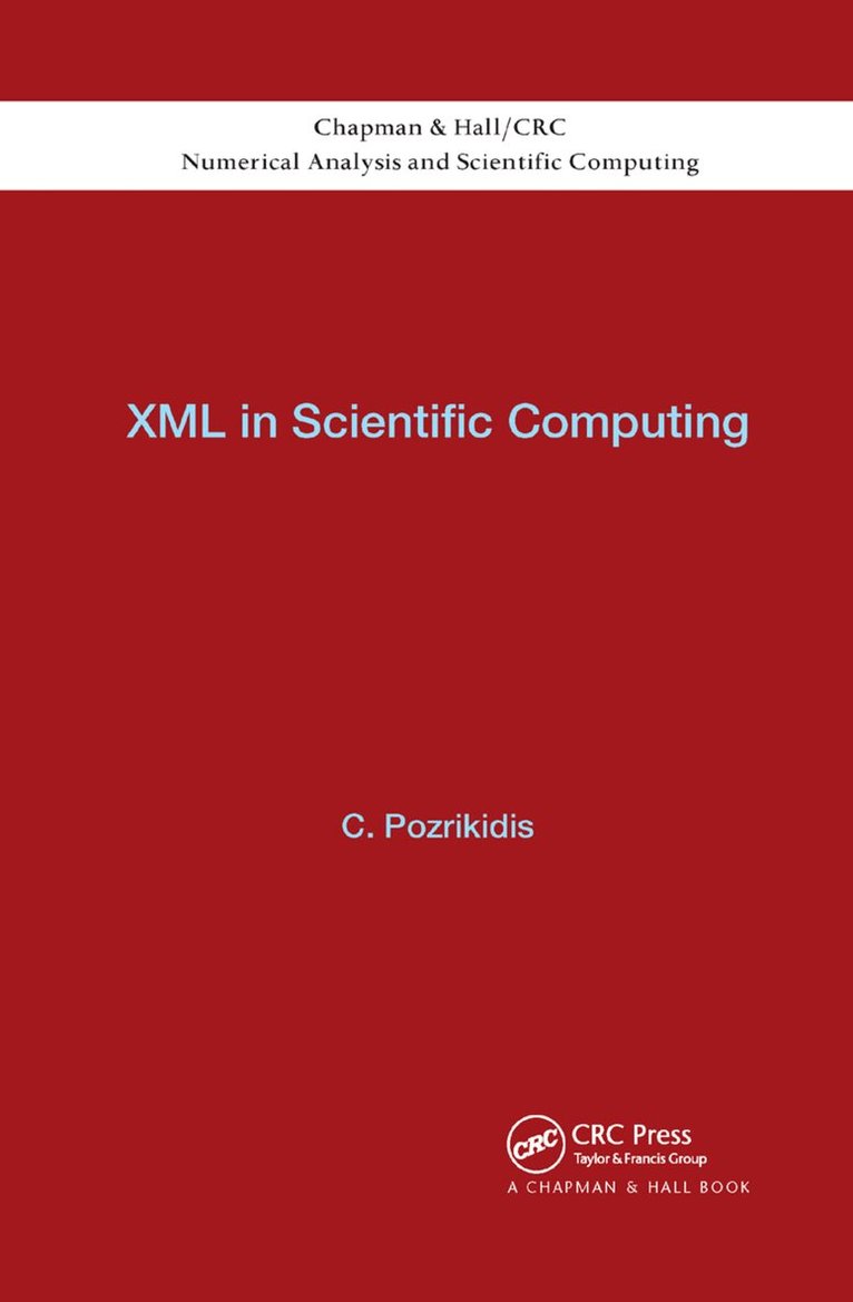 Constantine Pozrikidis - XML in Scientific Computing, Häftad. Tillgänglighet: Lägg i varukorg