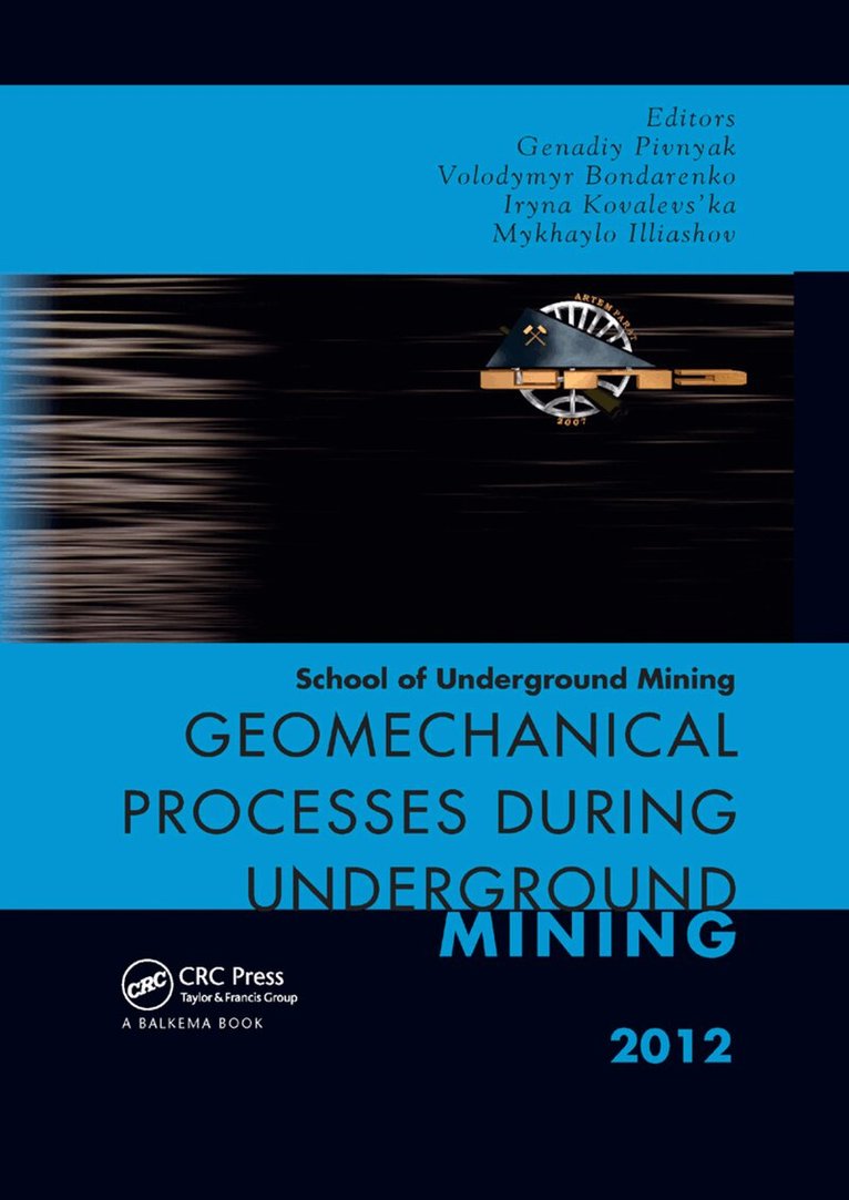 Volodymyr Bondarenko, Iryna Kovalevs'ka, Mykhaylo Illiashov, Genadiy Pivnyak - Geomechanical Processes during Underground Mining, Häftad. Tillgänglighet: Lägg i varukorg