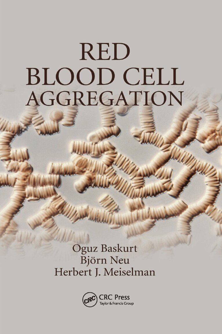 Oguz Baskurt, Björn Neu, Herbert J. Meiselman - Red Blood Cell Aggregation, Häftad