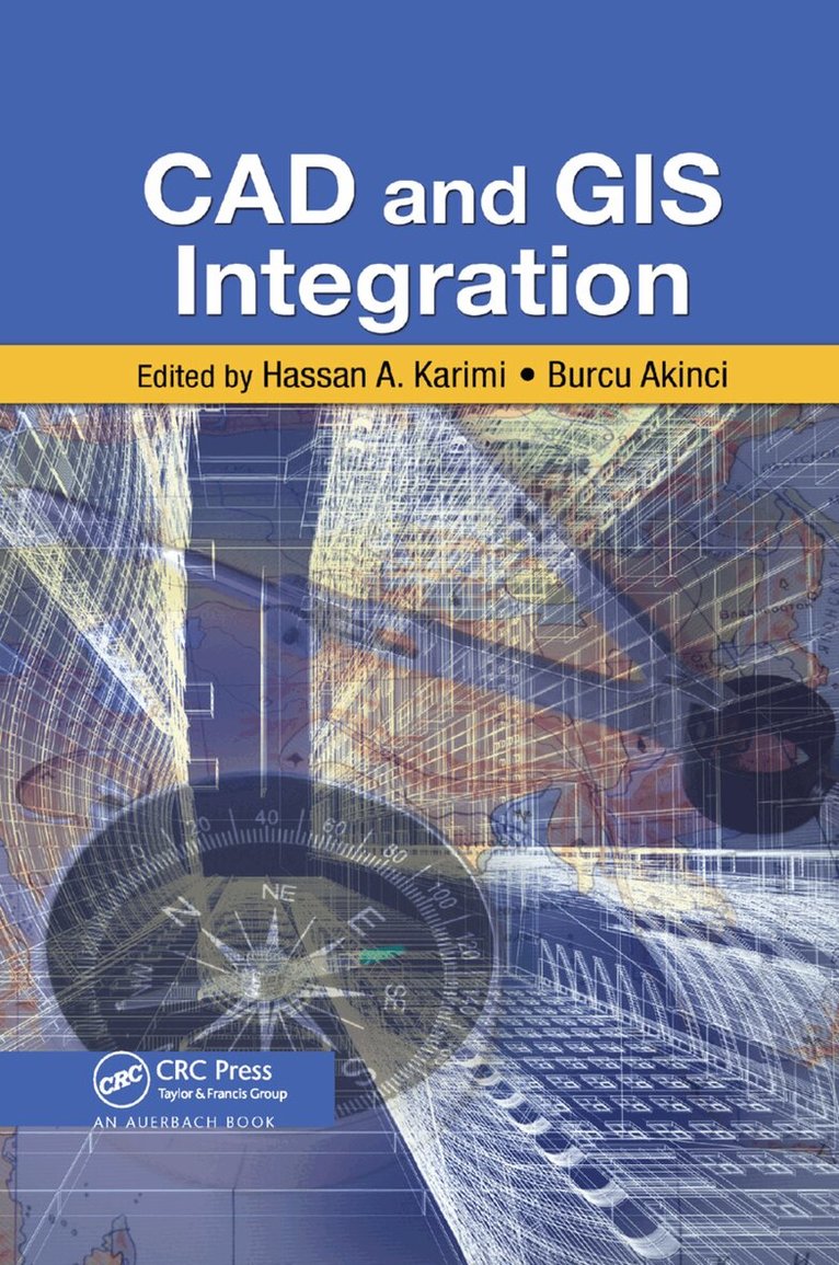Hassan A. Karimi, Burcu Akinci - CAD and GIS Integration, Häftad