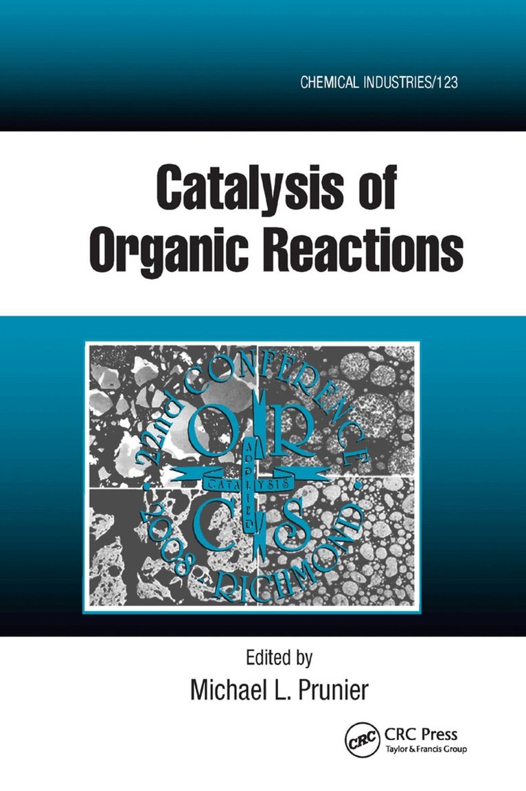 Michael L. Prunier - Catalysis of Organic Reactions, Häftad