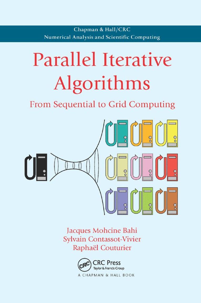 Jacques Mohcine Bahi, Sylvain Contassot-Vivier, Raphael Couturier - Parallel Iterative Algorithms, Häftad