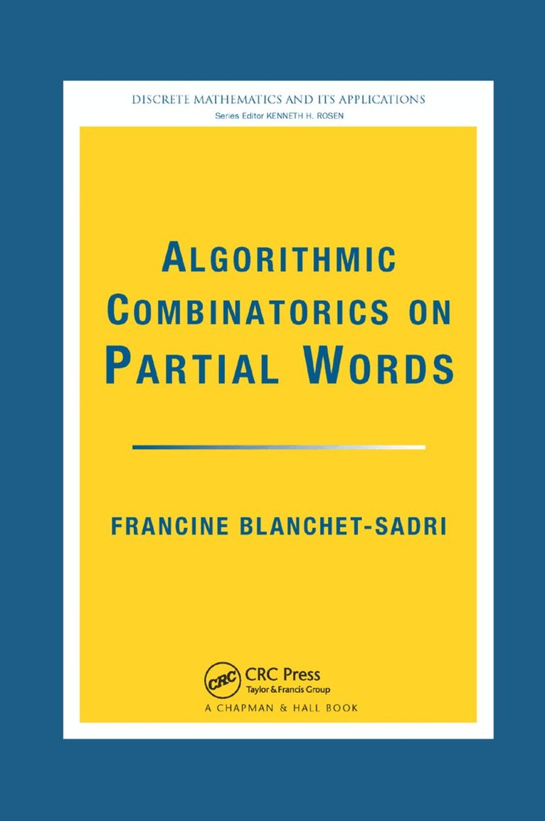 Francine Blanchet-Sadri - Algorithmic Combinatorics on Partial Words, Häftad. Tillgänglighet: Lägg i varukorg