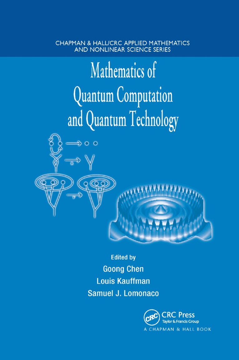 Louis Kauffman, Samuel J. Lomonaco - Mathematics of Quantum Computation and Quantum Technology, Häftad