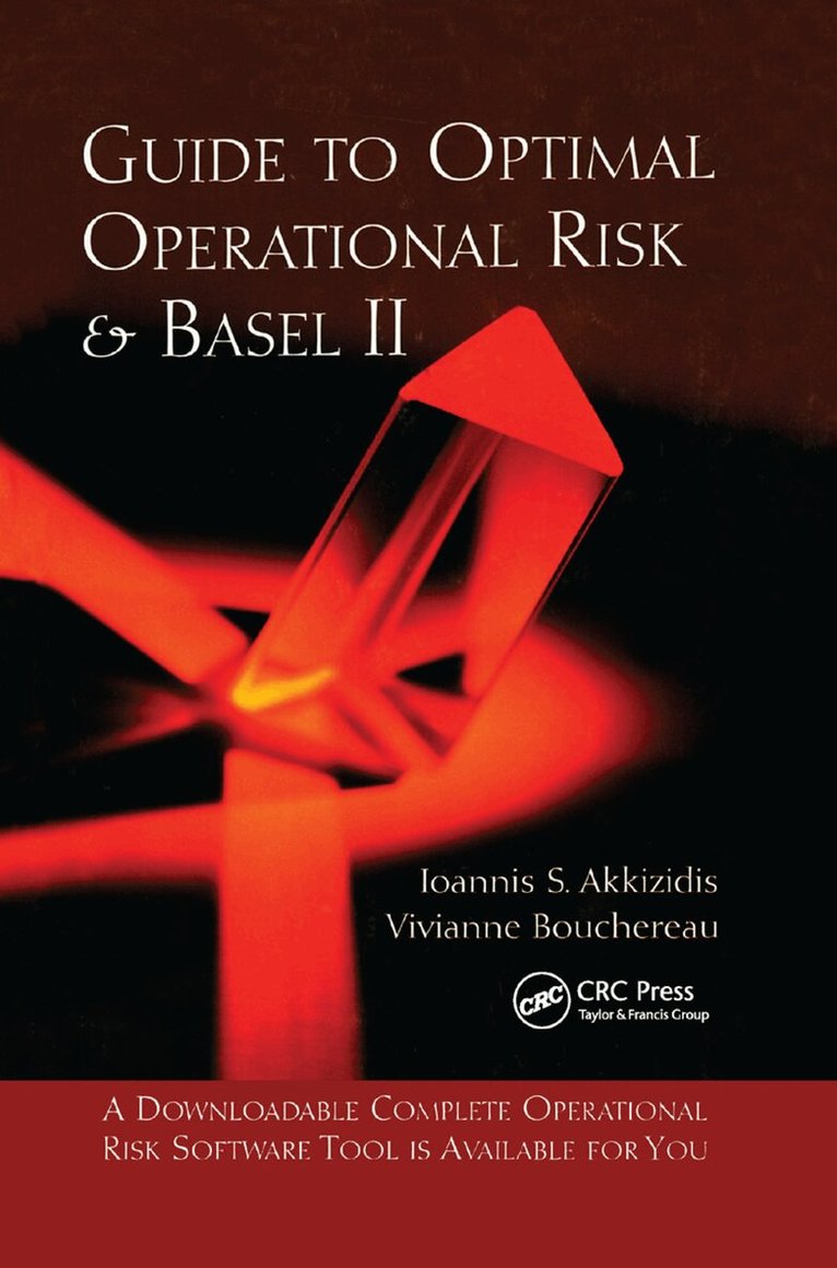 Ioannis S. Akkizidis, Vivianne Bouchereau - Guide to Optimal Operational Risk and BASEL II, Häftad