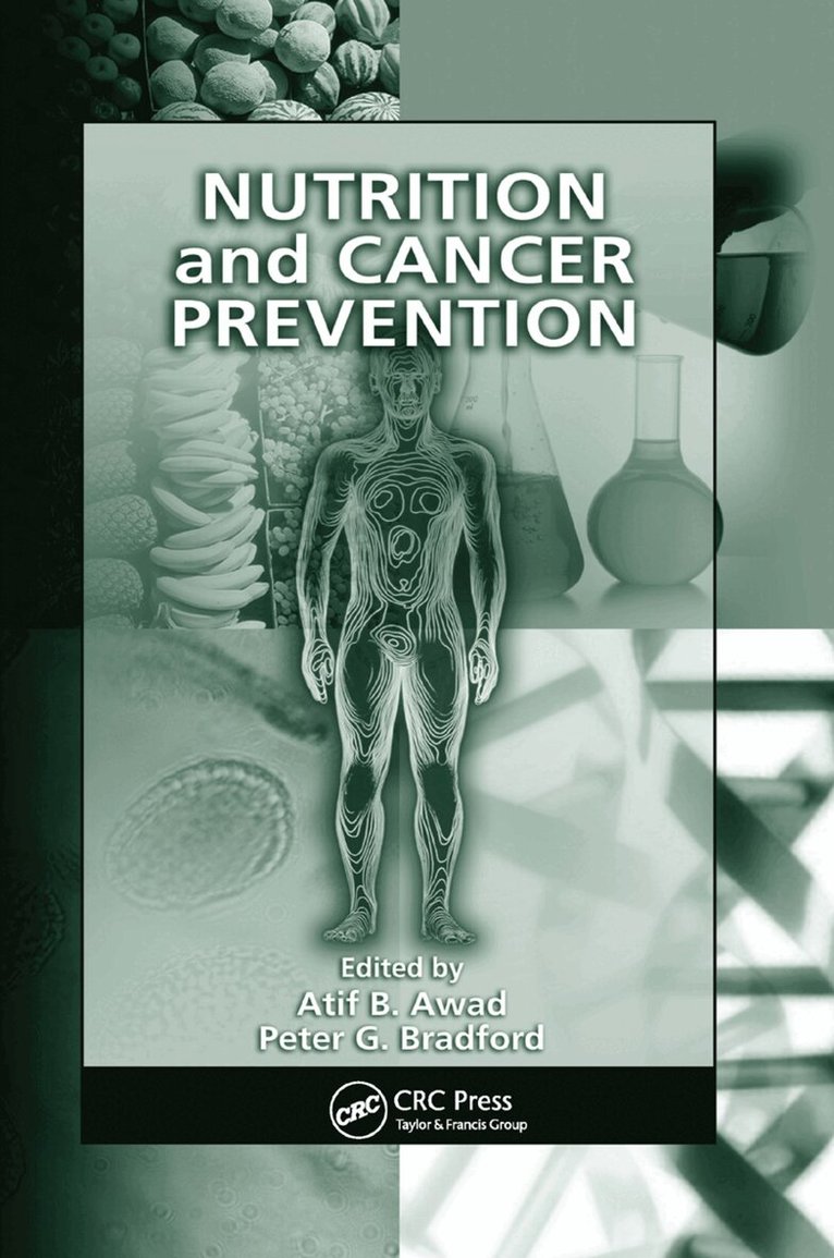 Atif B. Awad, Peter G. Bradford - Nutrition and Cancer Prevention, Häftad