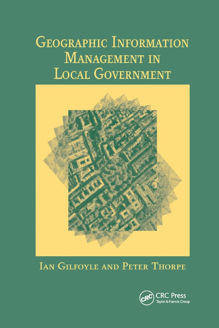 Ian Gilfoyle, Peter Thorpe - Geographic Information Management in Local Government, Häftad