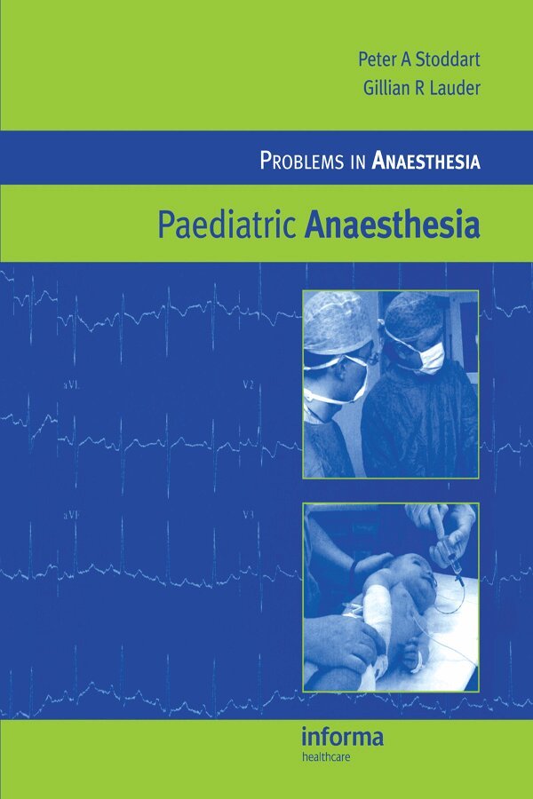 Peter A. Stoddart, Gill R. Lauder - Paediatric Anaesthesia, Häftad