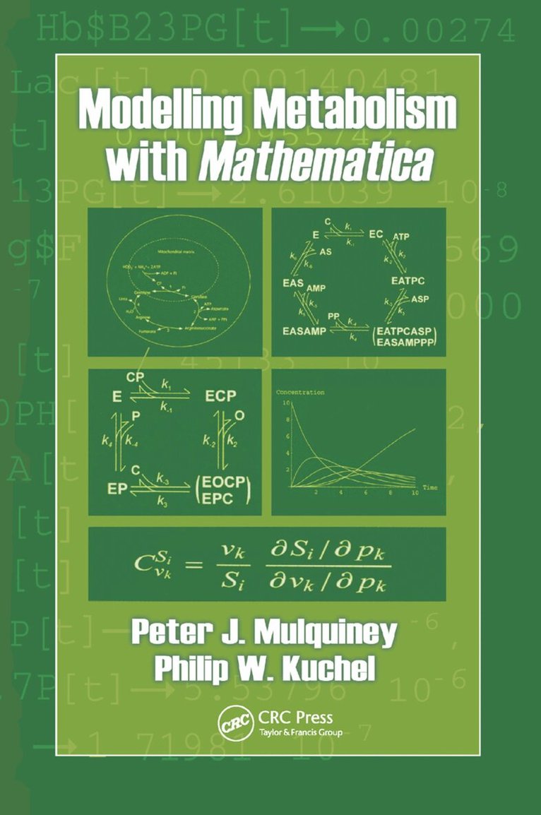 Peter Mulquiney, Philip W. Kuchel - Modelling Metabolism with Mathematica, Häftad