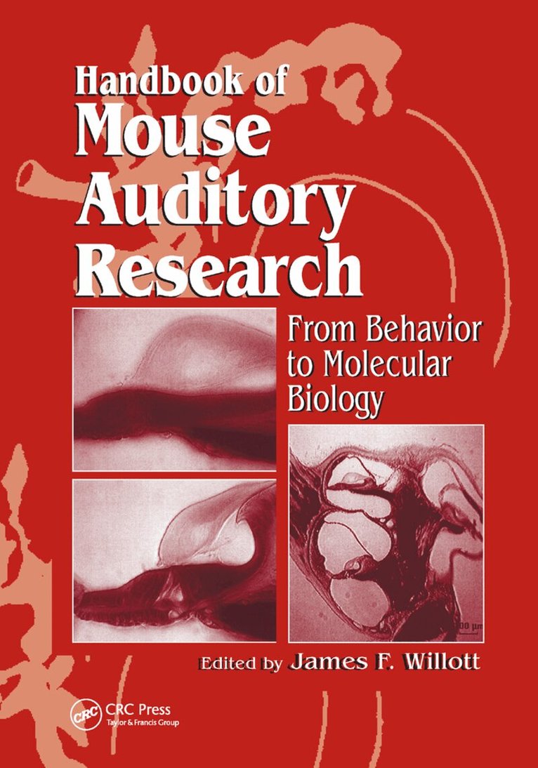 James F. Willott - Handbook of Mouse Auditory Research, Häftad