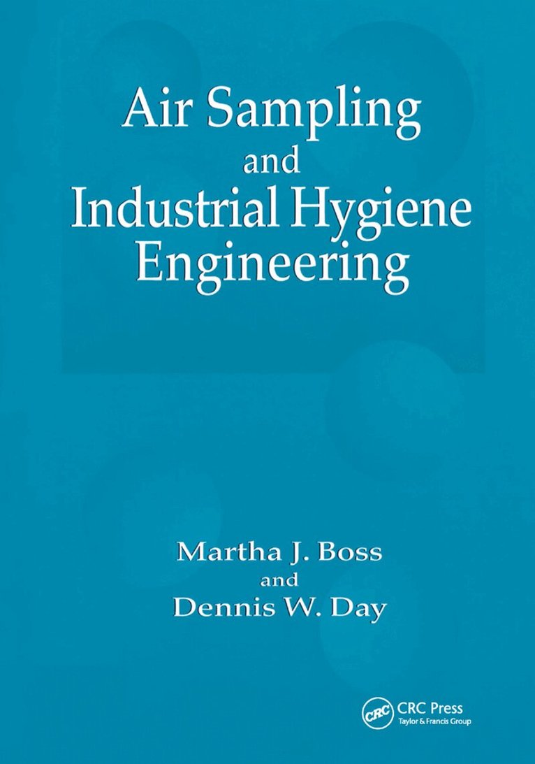 Martha J. Boss, Dennis W. Day - Air Sampling and Industrial Hygiene Engineering, Häftad. Tillgänglighet: Lägg i varukorg