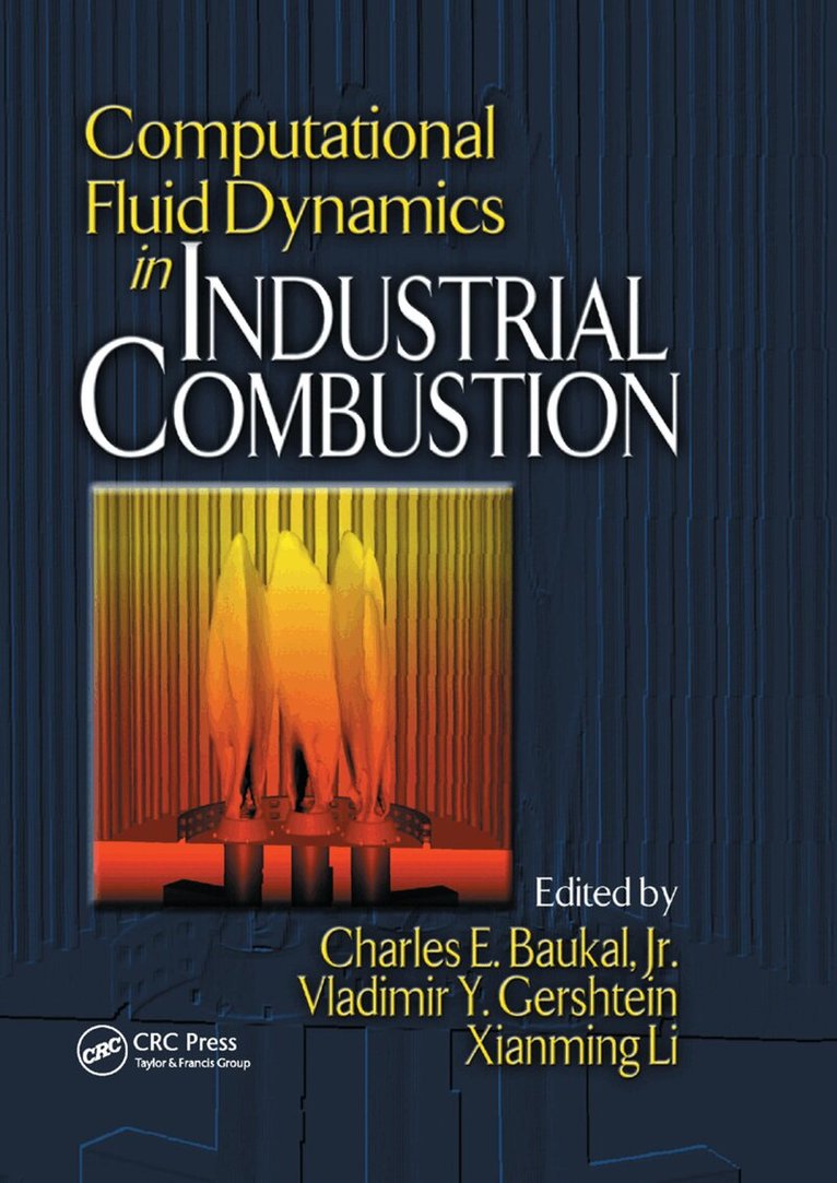 Jr. Baukal, Vladimir Gershtein, Xianming Jimmy Li - Computational Fluid Dynamics in Industrial Combustion, Häftad. Tillgänglighet: Lägg i varukorg