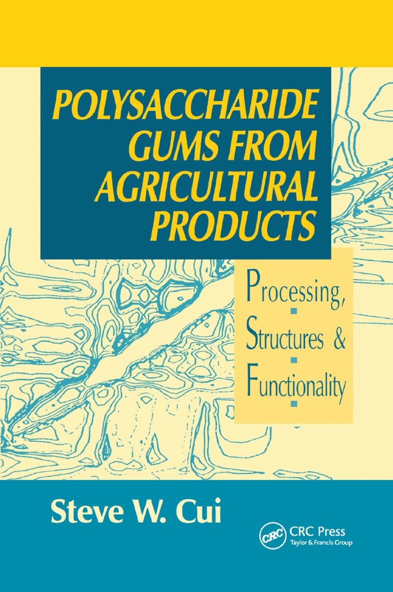 Steve W. Cui - Polysaccharide Gums from Agricultural Products, Häftad