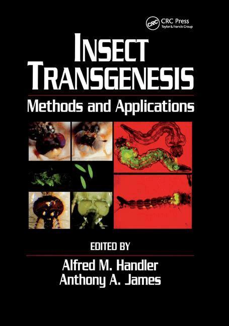 Alfred M. Handler, Anthony A. James - Insect Transgenesis, Häftad