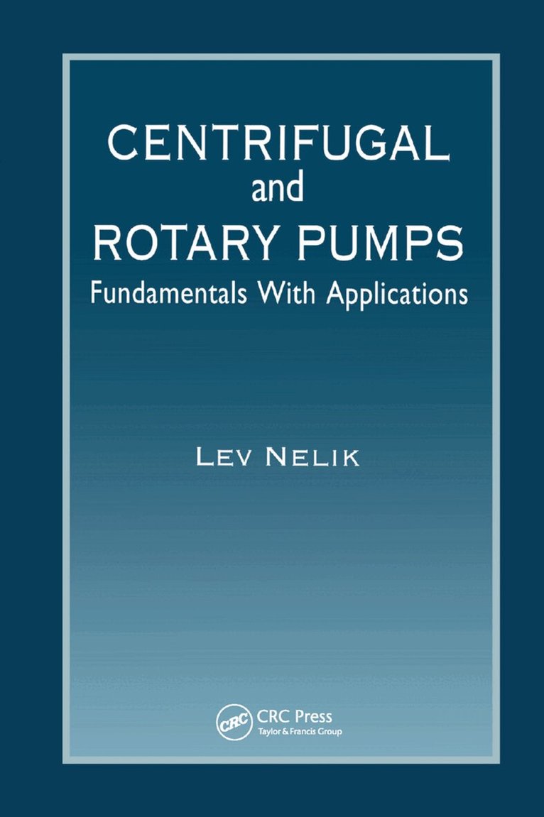 Lev Nelik - Centrifugal & Rotary Pumps, Häftad