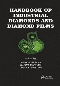 Handbook of Industrial Diamonds and Diamond Films