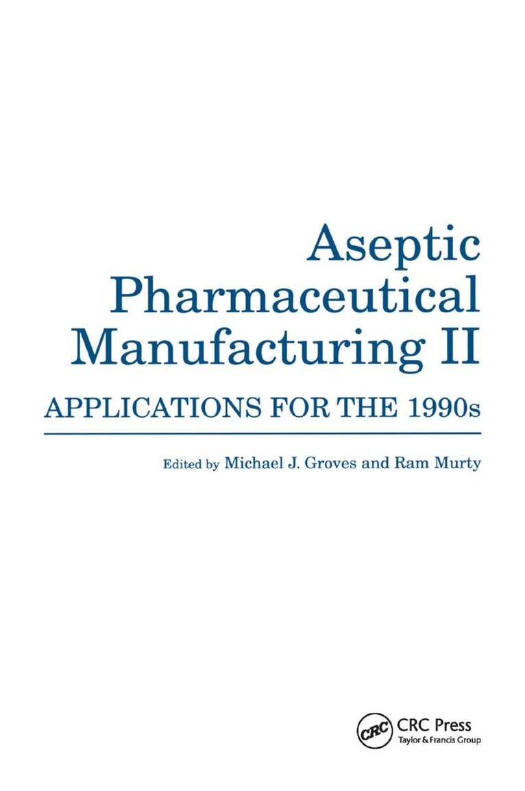 Michael J. Groves, Ram Murty - Aseptic Pharmaceutical Manufacturing II, Häftad