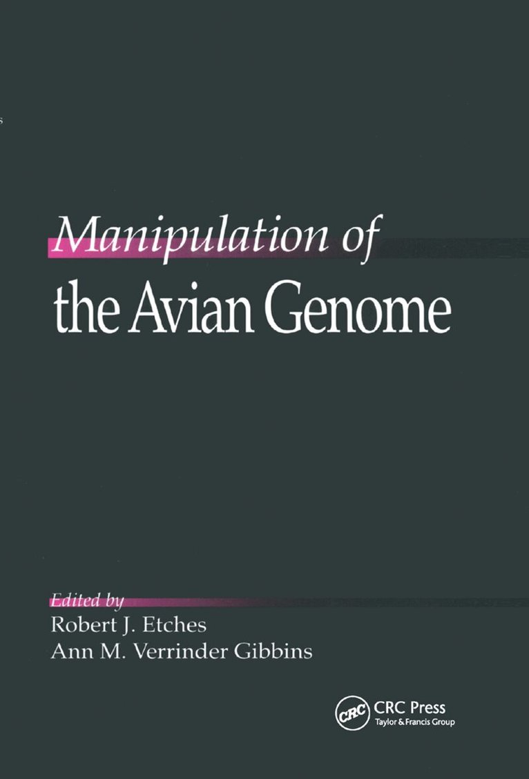 Robert J. Etches, Ann M. Gibbins - Manipulation of the Avian Genome, Häftad