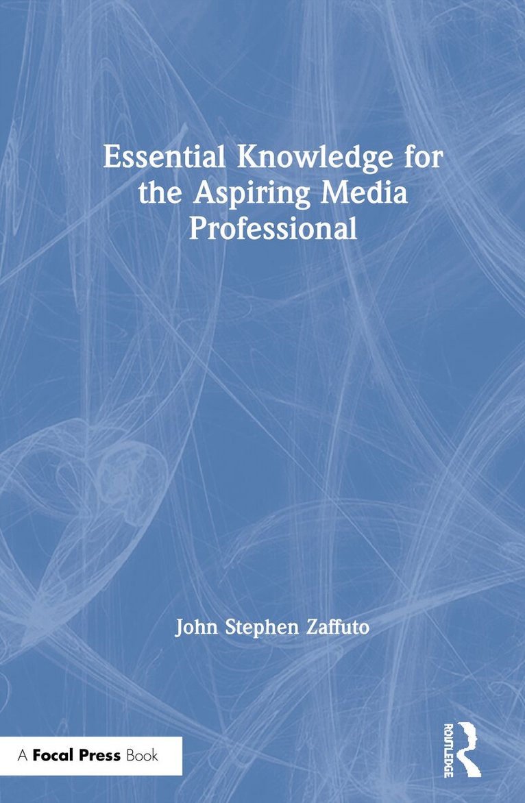 John Zaffuto - Essential Knowledge for the Aspiring Media Professional, Inbunden. Tillgänglighet: Lägg i varukorg