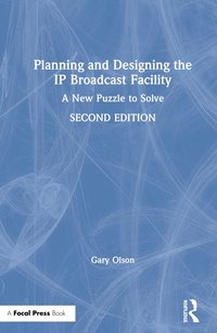 Planning and Designing the IP Broadcast Facility
