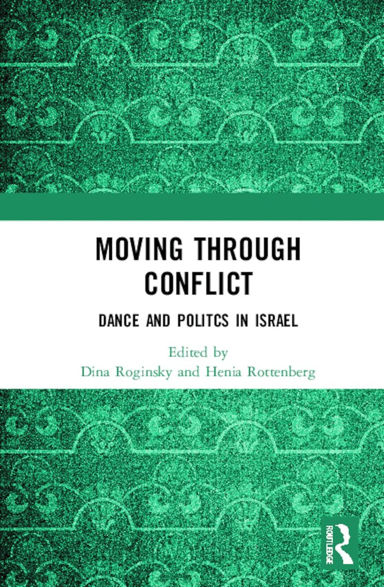 Dina Roginsky, Henia Rottenberg - Moving through Conflict, Inbunden