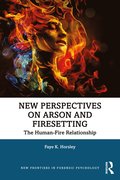 New Perspectives on Arson and Firesetting