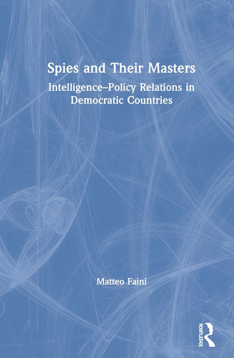 Matteo Faini - Spies and Their Masters, Inbunden
