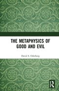 The Metaphysics of Good and Evil