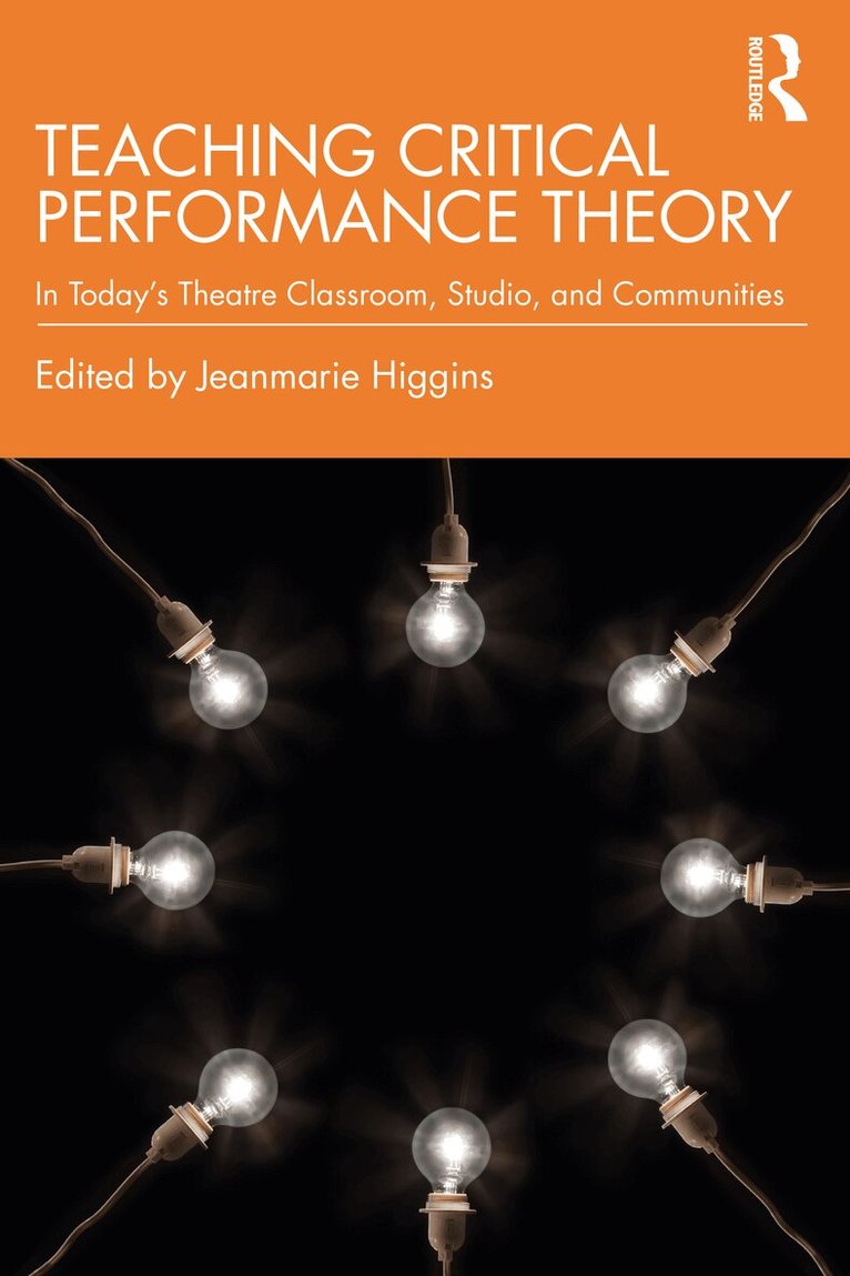 Jeanmarie Higgins - Teaching Critical Performance Theory, Häftad. Tillgänglighet: Lägg i varukorg