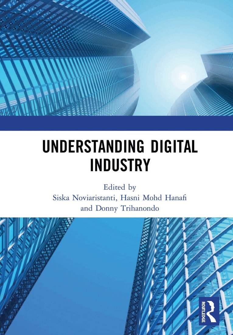 Siska Noviaristanti, Hasni Mohd Hanafi, Donny Trihanondo - Understanding Digital Industry, Inbunden. Tillgänglighet: Lägg i varukorg