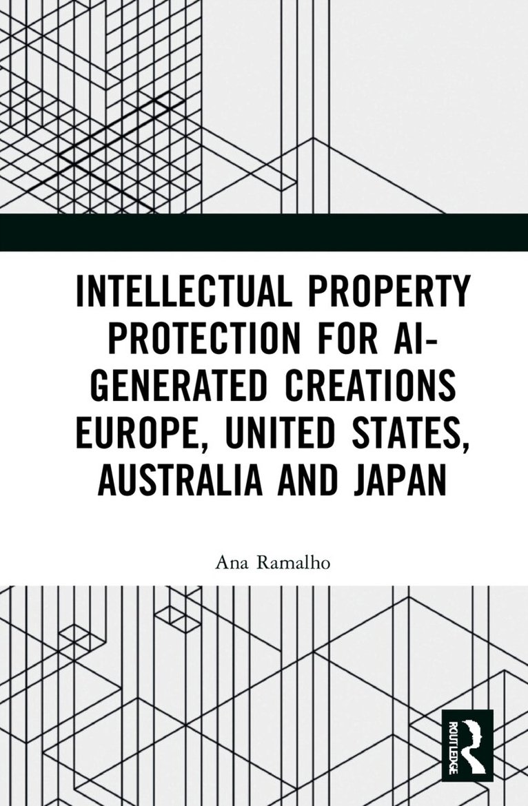 Ana Ramalho - Intellectual Property Protection for AI-generated Creations, Inbunden. Tillgänglighet: Lägg i varukorg