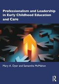 Professionalism and Leadership in Early Childhood Education and Care