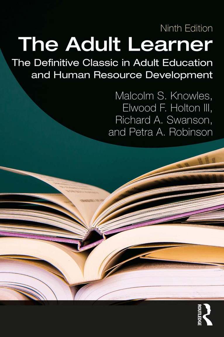 Malcolm S. Knowles, Elwood F. Holton III, Richard A. Swanson, Petra A. Robinson, Malcolm Knowles - Adult Learner, Häftad